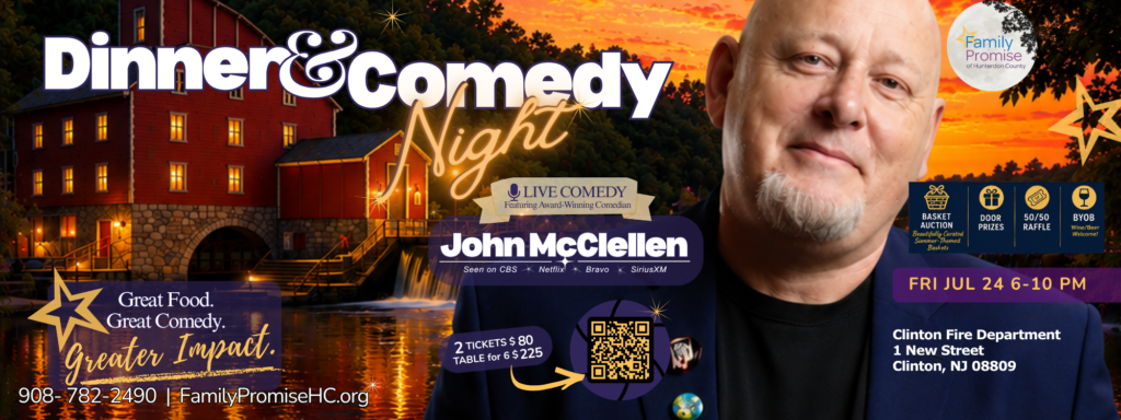 Laugh for a cause at Summer Dinner & Comedy Night on July 24. Enjoy dinner, live comedy, and prizes while helping Hunterdon County families thrive.